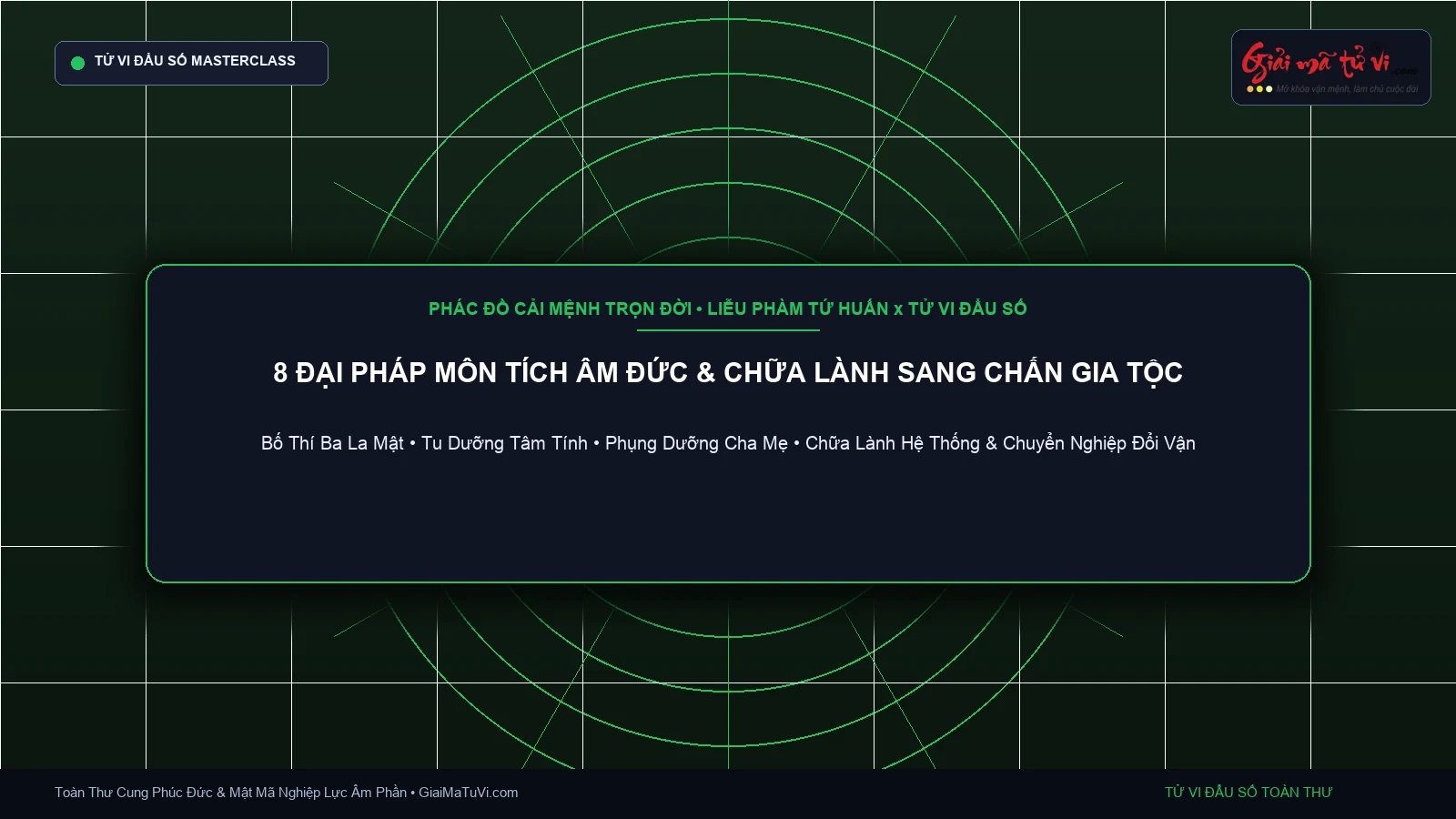 8 đại pháp môn tích âm đức và chữa lành nghiệp lực gia tộc trong Tử Vi Đẩu Số
