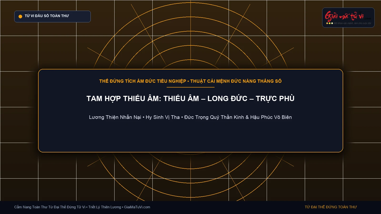 Tam Hợp Thiếu Âm: Thiếu Âm Long Đức Trực Phù trong Tử Vi Đẩu Số